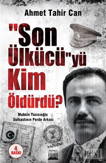 Son Ülkücü’yü Kim Öldürdü